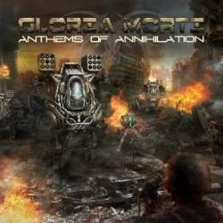 Gloria Morti : Anthems of Annihilation
